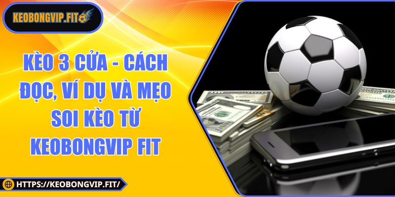 Kèo 3 cửa