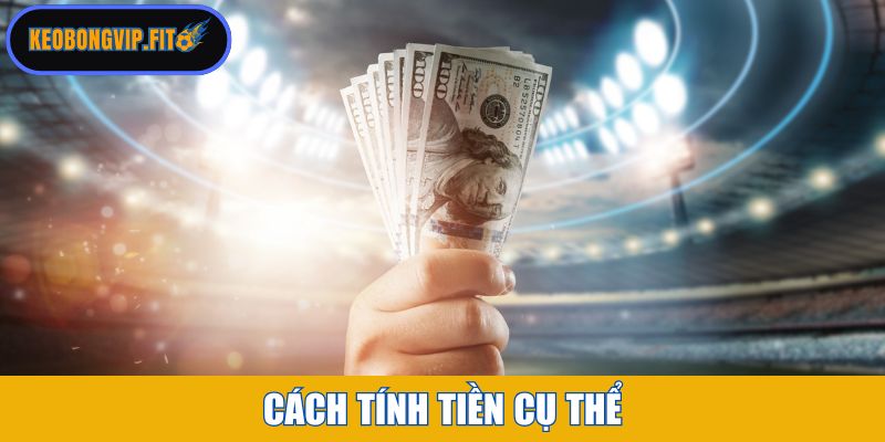 Cách tính tiền cụ thể