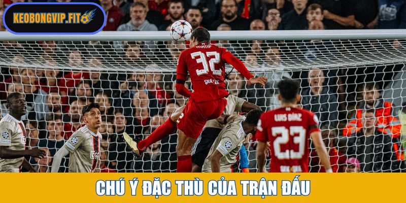 Chú ý đặc thù của trận đấu