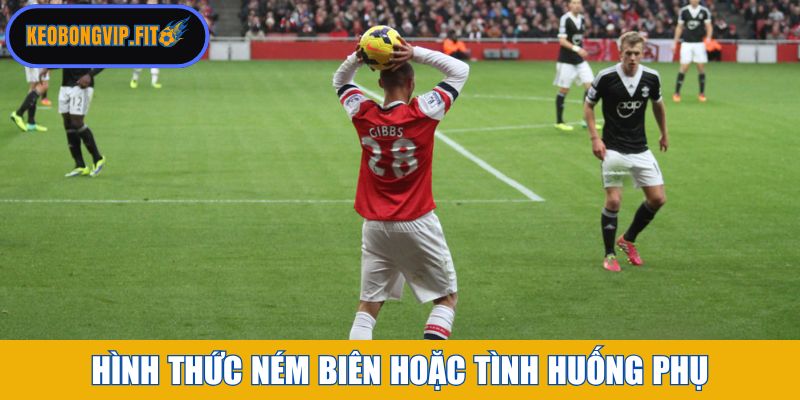Hình thức ném biên hoặc tình huống phụ