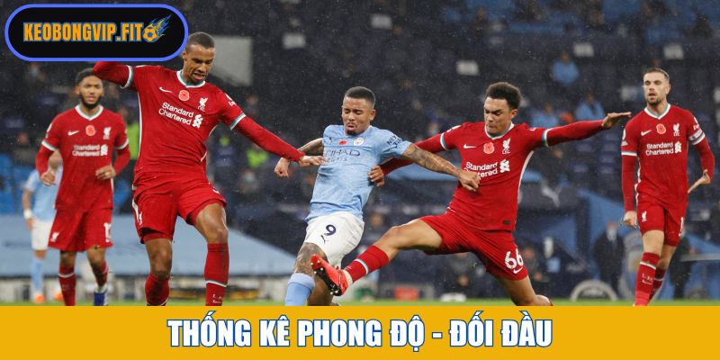 Thống kê phong độ - đối đầu