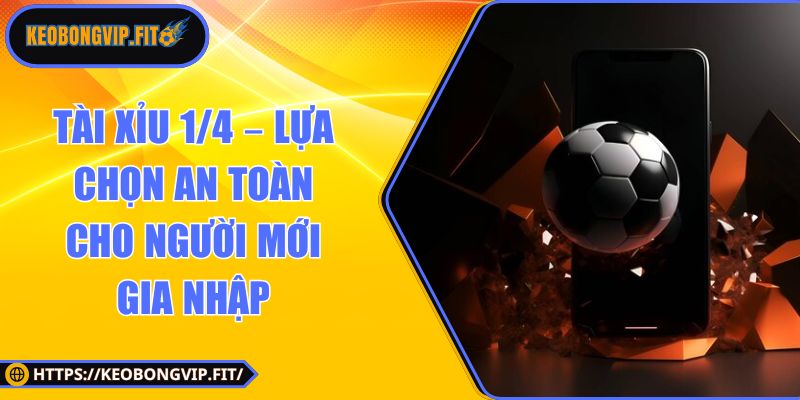 tài xỉu 1/4